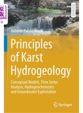 海外直订Principles of Karst Hydrogeology: Conceptual Models, Time Series Analysis, Hydro 岩溶水文地质原理:概念模型