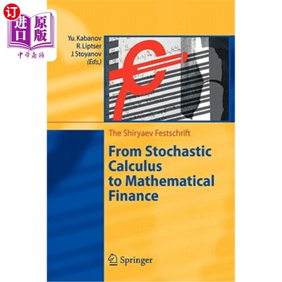 海外直订From Stochastic Calculus to Mathematical Finance: The Shiryaev Festschrift 从随机微积分到数学金融:Shiryaev