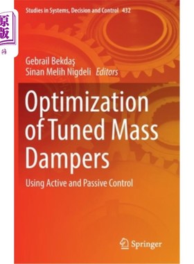 海外直订Optimization of Tuned Mass Dampers: Using Active and Passive Control 调谐质量阻尼器的优化:使用主动和被动控制