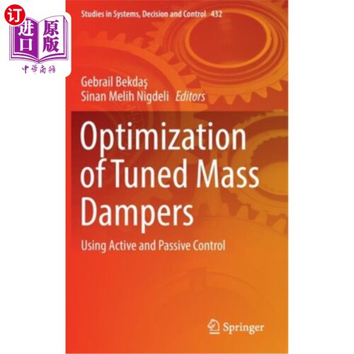 海外直订Optimization of Tuned Mass Dampers: Using Active and Passive Control 调谐质量阻尼器的优化:使用主动和被动控制