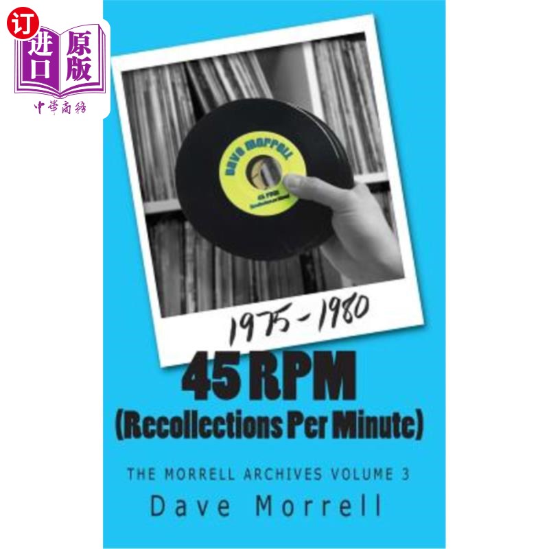 海外直订45 RPM (Recollections Per Minute): The Morrell Archives Volume 3 每分钟45转（回忆）：莫雷尔档案馆第三卷