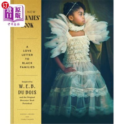 海外直订The New Brownies' Book: A Love Letter to Black Families 新布朗尼的书:一封给黑人家庭的情书