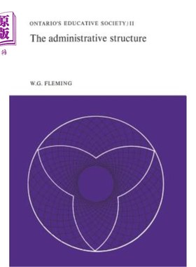 海外直订The Administrative Structure: Ontario's Educative Society, Volume II 行政结构:安大略教育协会，二卷