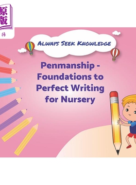 新加坡教辅 Always Seek Knowledge: Penmanship to Perfect Writing Nursery 新加坡幼儿教辅-书法完美写作托儿所【中商原版
