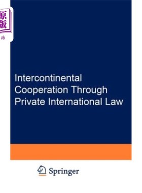 海外直订Intercontinental Cooperation Through Private International Law: Essays in Memory 通过国际私法进行洲际合作: