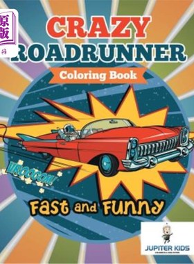 海外直订Fast and Funny: Crazy Roadrunner Coloring Book 《快速而有趣：疯狂的公路奔跑者》着色书
