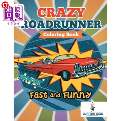 海外直订Fast and Funny: Crazy Roadrunner Coloring Book 《快速而有趣：疯狂的公路奔跑者》着色书