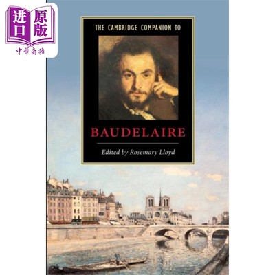 现货 剑桥文学指南系列 波德莱尔 The Cambridge Companion to Baudelaire 英文原版 Rosemary Lloyd 代表作 恶之花【中商原版】