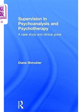 海外直订Supervision in Psychoanalysis and Psychotherapy 精神分析和心理治疗中的监督