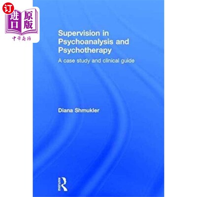 海外直订Supervision in Psychoanalysis and Psychotherapy 精神分析和心理治疗中的监督