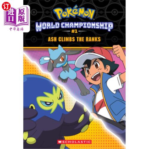 海外直订Ash Climbs the Ranks (Pokémon: World Championship Trilogy #1) Ash攀登排名(poksammon: World Cham