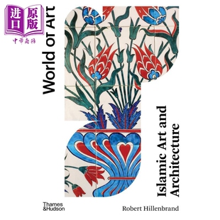 Islamic 世界艺术系列 Architecture Art 进口艺术 And T&H 中商原版 艺术历史入门理论 伊斯兰艺术与建筑