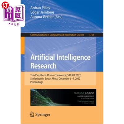 海外直订Artificial Intelligence Research: Third Southern African Conference, Sacair 2022 人工智能研究:第三届南部非