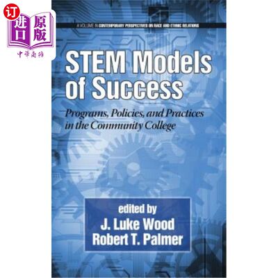 海外直订Stem Models of Success: Programs, Policies, and Practices in the Community Colle Stem成功模式:社区学院的项