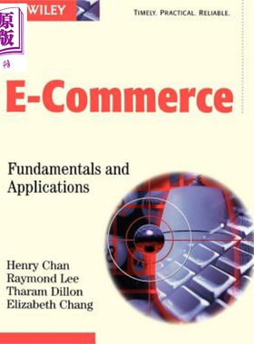 现货 电子商务 基本原理与应用 E Commerce Fundamentals Applications 英文原版 Henry Chan【中商原版】wiley