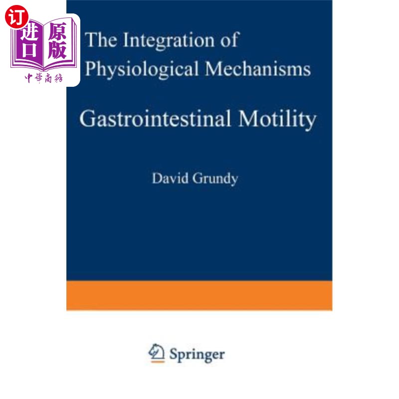 海外直订医药图书Gastrointestinal Motility: The Integration of Physiological Mechanisms 胃肠动力:生理机制的整合