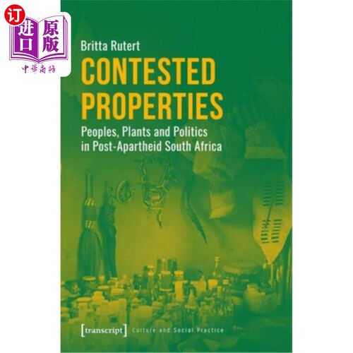 海外直订医药图书Contested Properties: Peoples, Plants, and Politics in Post-Apartheid South Afri