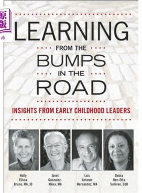 海外直订Learning from the Bumps in the Road: Insights from Early Childhood Leaders 从坎坷中学习:来自儿童早期领导者