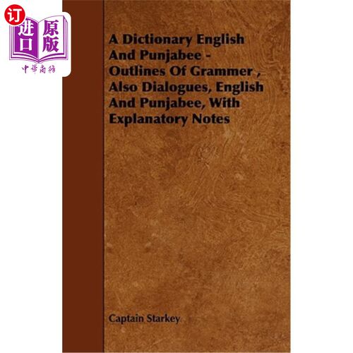 海外直订A Dictionary English and Punjabee - Outlines of Grammer, Also Dialogues, English 英语和旁遮普语词典——语法