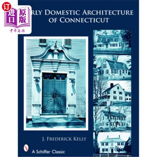 海外直订Early Domestic Architecture of Connecticut 康涅狄格州早期的家庭建筑