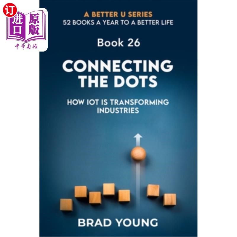 海外直订Connecting The Dots: How IOT Is Transforming Industries 连接点：物联网如何改变行业