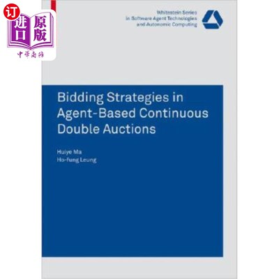 海外直订Bidding Strategies in Agent-Based Continuous Double Auctions 基于代理的连续双拍卖中的竞价策略