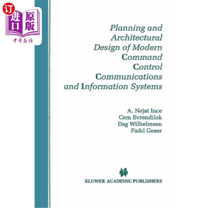 海外直订Planning and Architectural Design of Modern Command Control Communications and I 现代指挥控制通信和信息系统