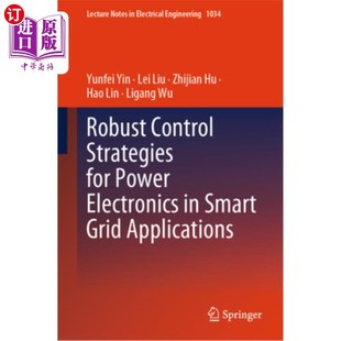 海外直订Robust Control Strategies for Power Electronics in Smart Grid Applications 智能电网中电力电子的鲁棒控制策略