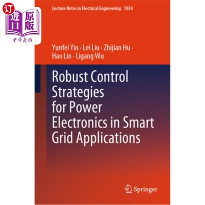 海外直订Robust Control Strategies for Power Electronics in Smart Grid Applications 智能电网中电力电子的鲁棒控制策略