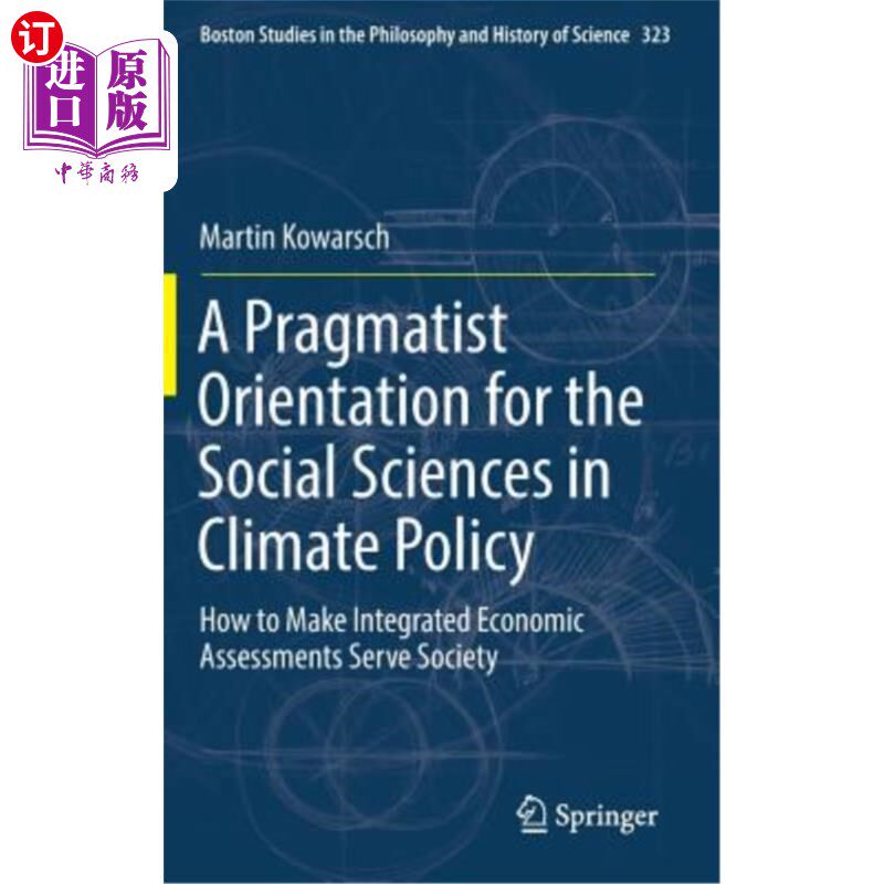 海外直订A Pragmatist Orientation for the Social Sciences in Climate Policy: How to Make  气候政策中社会科学的实用主