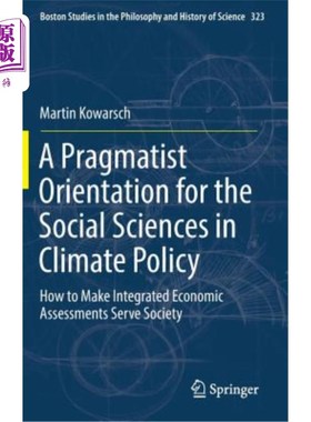 海外直订A Pragmatist Orientation for the Social Sciences in Climate Policy: How to Make  气候政策中社会科学的实用主