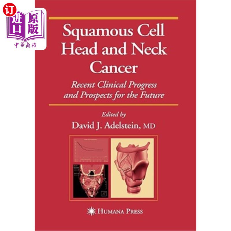 海外直订医药图书Squamous Cell Head and Neck Cancer: Recent Clinical Progress and Prospects for t 头颈部鳞状细胞癌的