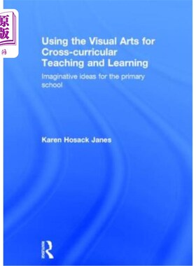 海外直订Using the Visual Arts for Cross-Curricular Teaching and Learning: Imaginative Id 运用视觉艺术进行跨课程教与