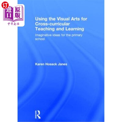 海外直订Using the Visual Arts for Cross-Curricular Teaching and Learning: Imaginative Id 运用视觉艺术进行跨课程教与