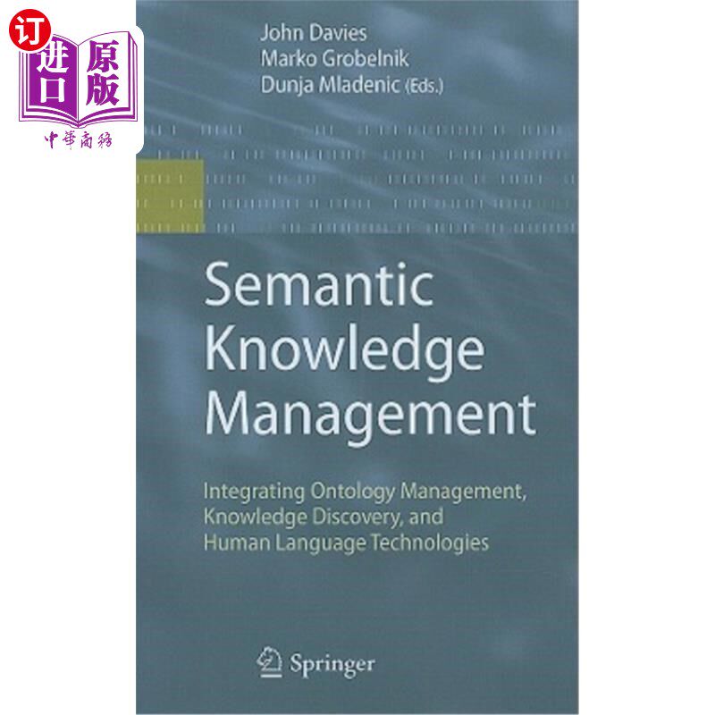 海外直订Semantic Knowledge Management: Integrating Ontology Management, Knowledge Discov 语义知识管理:集成本体管理