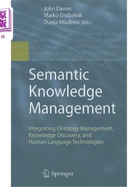 海外直订Semantic Knowledge Management: Integrating Ontology Management, Knowledge Discov 语义知识管理:集成本体管理