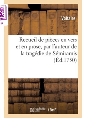 海外直订法语 Recueil de Pièces En Vers Et En Prose, Par l'Auteur de la Tragédie de Sémiramis 《塞米拉米斯悲剧》作者