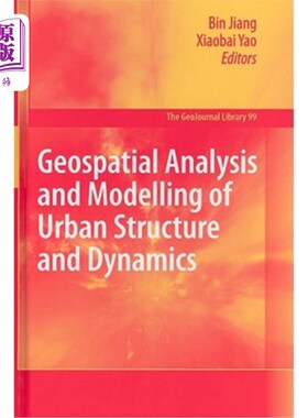 海外直订Geospatial Analysis and Modelling of Urban Structure and Dynamics 城市结构与动态的地理空间分析与建模