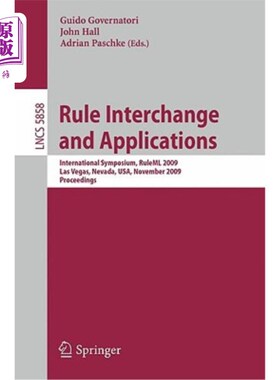海外直订Rule Interchange and Applications: International Symposium, Ruleml 2009, Las Veg 规则交换和应用：国际研讨会