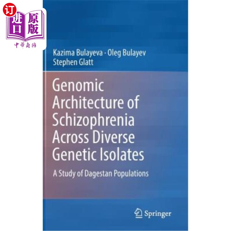 海外直订医药图书Genomic Architecture of Schizophrenia Across Diverse Genetic Isolates: A Study o 精神分裂症不同基因