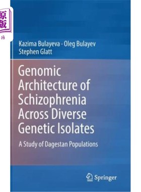 海外直订医药图书Genomic Architecture of Schizophrenia Across Diverse Genetic Isolates: A Study o 精神分裂症不同基因