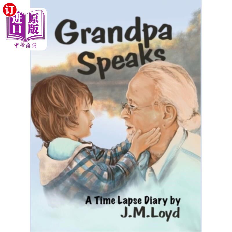 海外直订Grandpa Speaks: A Time Lapse Diary 爷爷说话：时间流逝日记