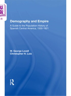 海外直订Demography and Empire: A Guide to the Population History of Spanish Central Amer 人口与帝国:西班牙中美洲人