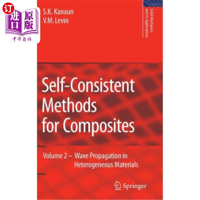 海外直订Self-Consistent Methods for Composites: Vol.2: Wave Propagation in Heterogeneous 复合材料的自洽方法：第2卷