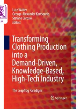 海外直订Transforming Clothing Production Into a Demand-Driven, Knowledge-Based, High-Tec 将服装生产转变为需求驱动、