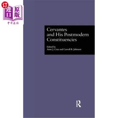 海外直订Cervantes and His Postmodern Constituencies 塞万提斯及其后现代主义支持者