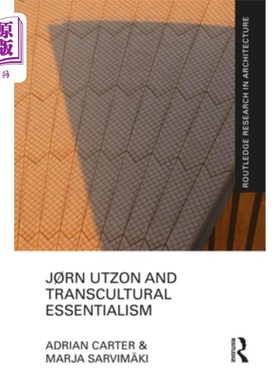 海外直订J?rn Utzon and Transcultural Essentialism J ?乌松和跨文化本质主义