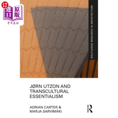 海外直订J?rn Utzon and Transcultural Essentialism J ?乌松和跨文化本质主义