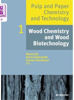 海外直订Pulp and Paper Chemistry and Technology, Volume 1, Wood Chemistry and Wood Biote 纸浆和造纸化学与技术，第1