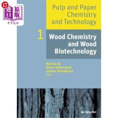 海外直订Pulp and Paper Chemistry and Technology, Volume 1, Wood Chemistry and Wood Biote 纸浆和造纸化学与技术，第1